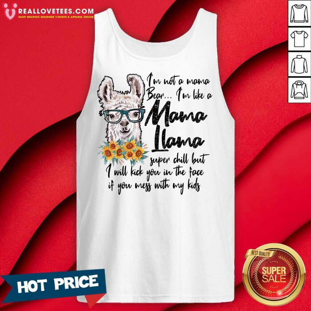 I'm Not Mama Bear I'm Like A Mama Llama Shirt - Image 2