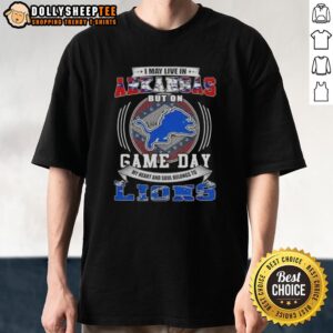 Official I May Live In Arkansas But On Game Day Detroit Lions Football T-Shirt