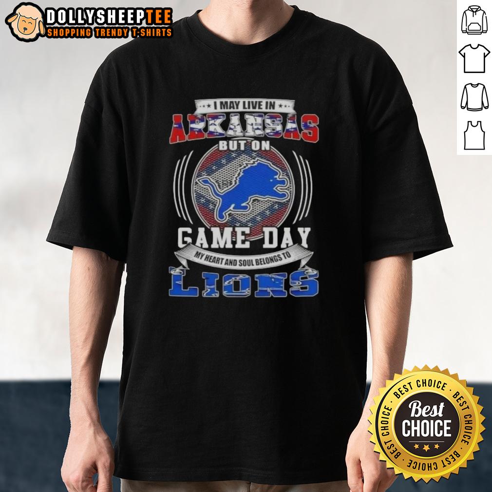 Official I May Live In Arkansas But On Game Day Detroit Lions Football T-Shirt