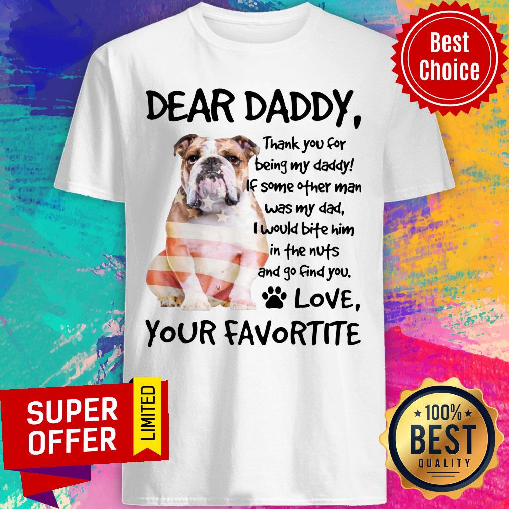 American Flag English Bulldog Dear Daddy Love Favortite Shirt