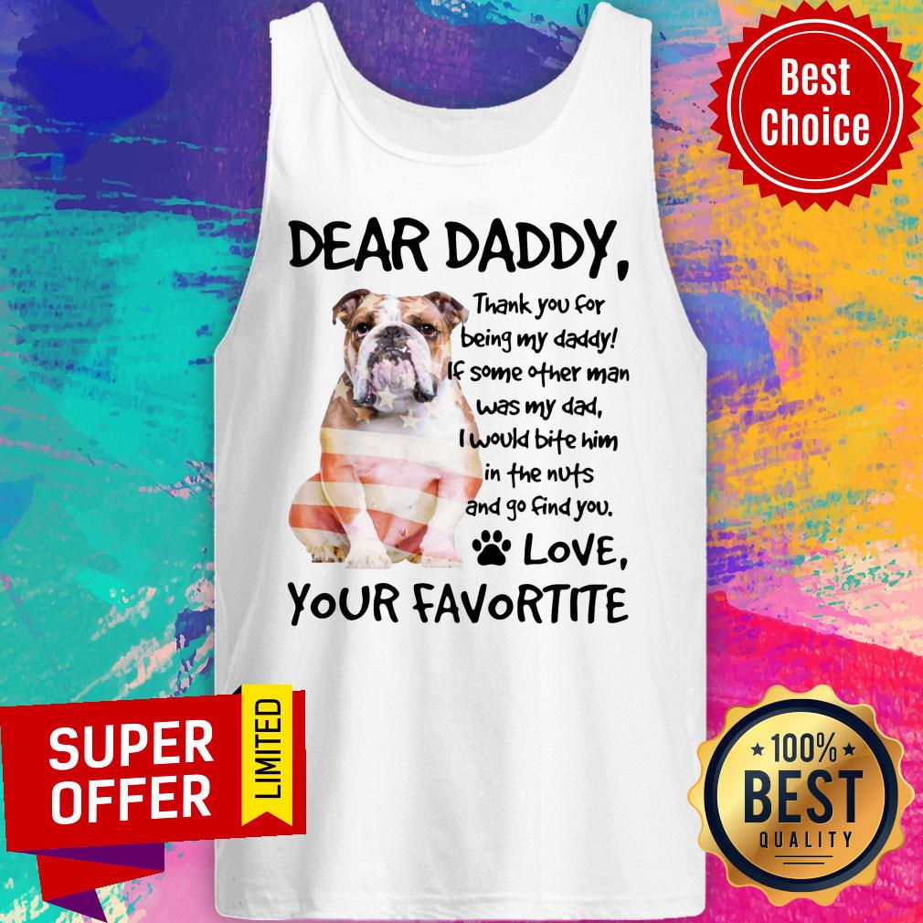 American Flag English Bulldog Dear Daddy Love Favortite Shirt - Image 3