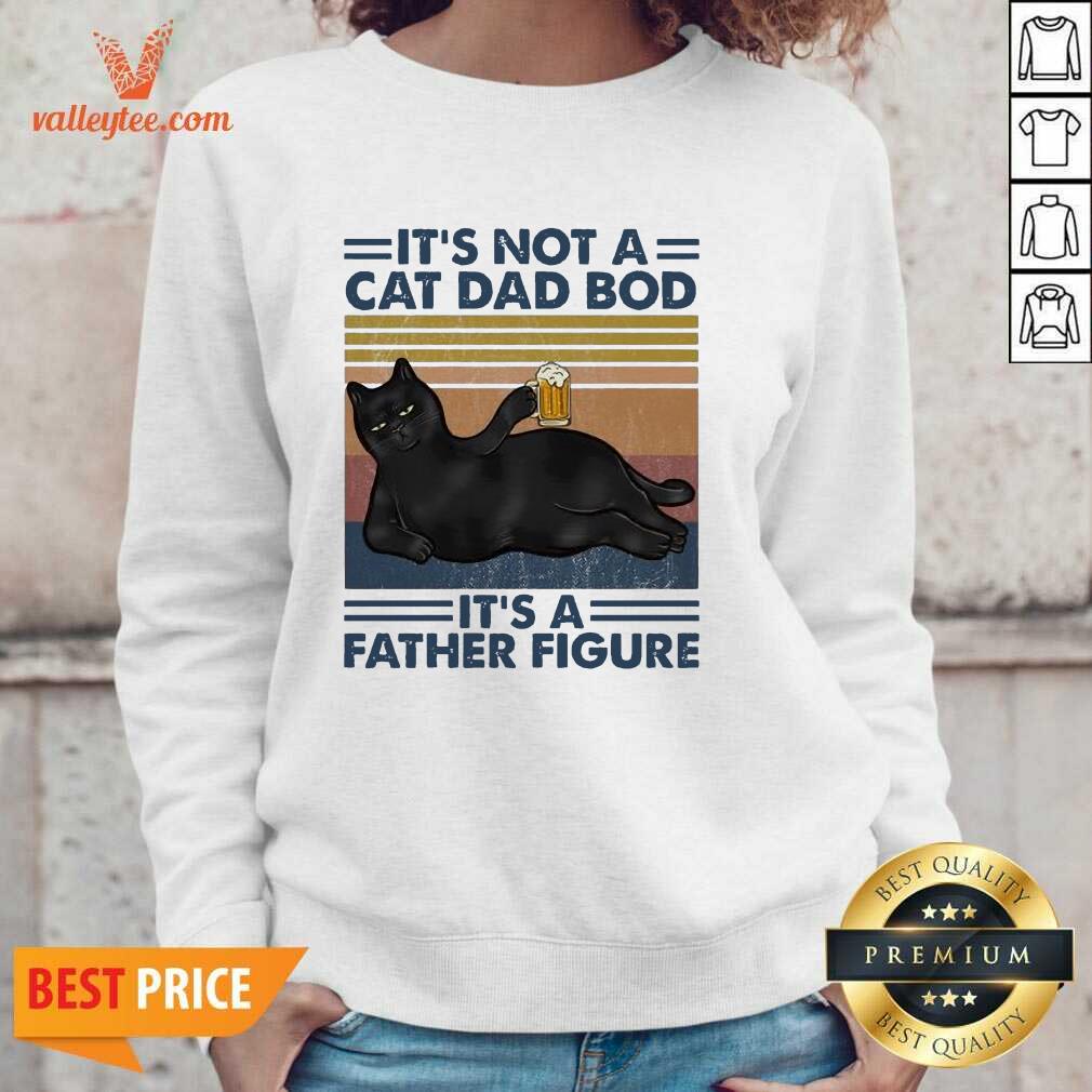 Black Cat Drink Beer It’s Not A Cat Dad Bod Its A Father Figure Vintage Shirt - Image 5