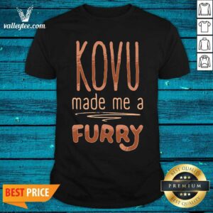 Beautiful Kovu Made Me A Furry 2021 Shirt