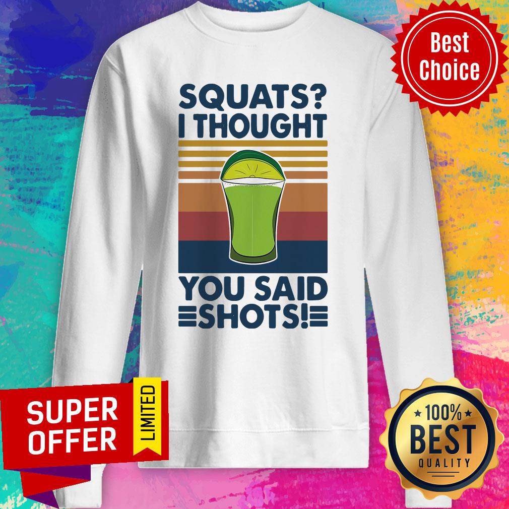 Squat I Thought You Said Shots Lemonade Weight Lighting Vintage Shirt - Image 5