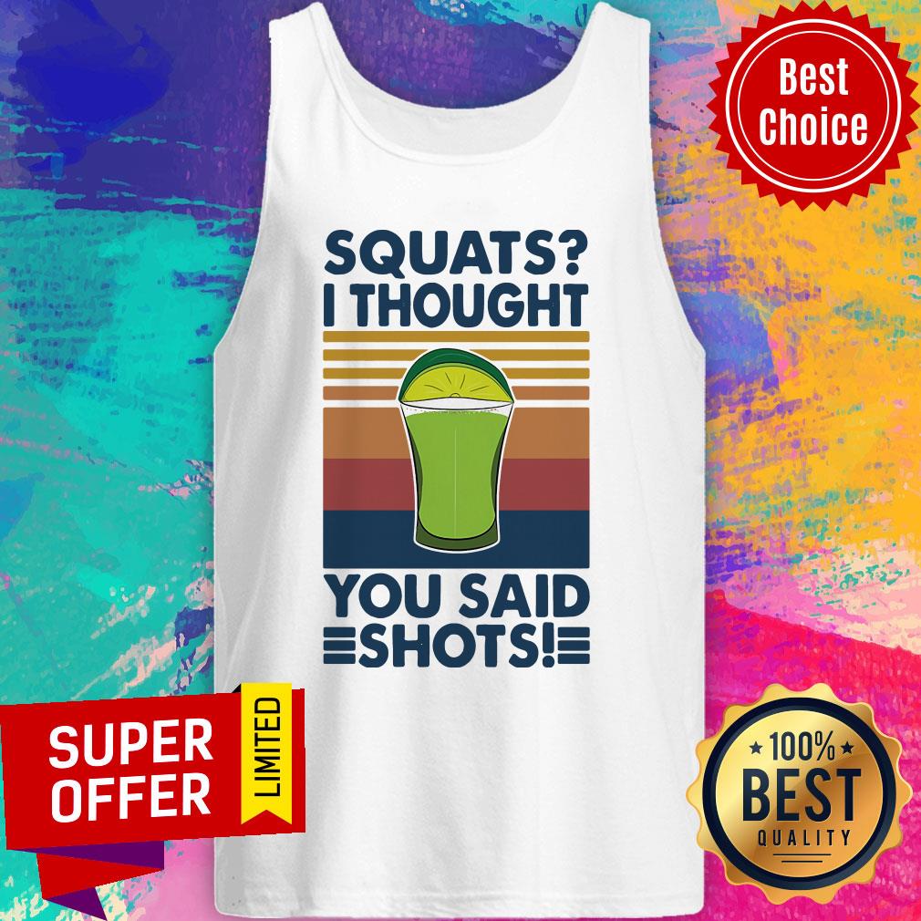 Squat I Thought You Said Shots Lemonade Weight Lighting Vintage Shirt - Image 4