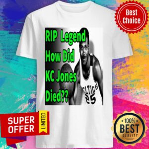 Top Rip Legend How Did Kc Jones Died 1932 2020 Shirt