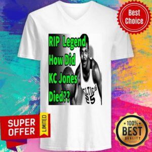 Alternative view of Top Rip Legend How Did Kc Jones Died 1932 2020 Shirt