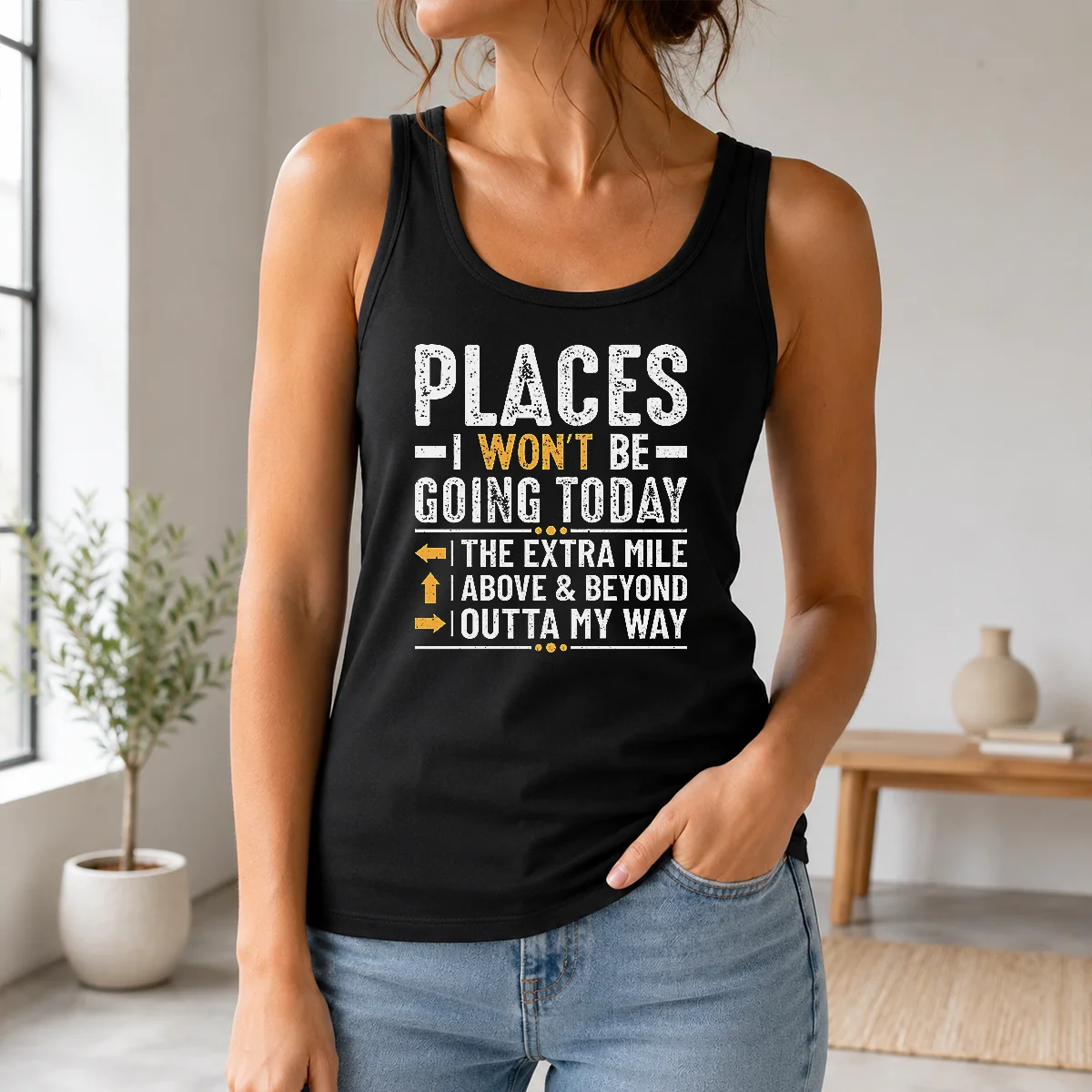 Good Places I Won't Be Going Today The Extra Mile Funny Shirt - Image 3