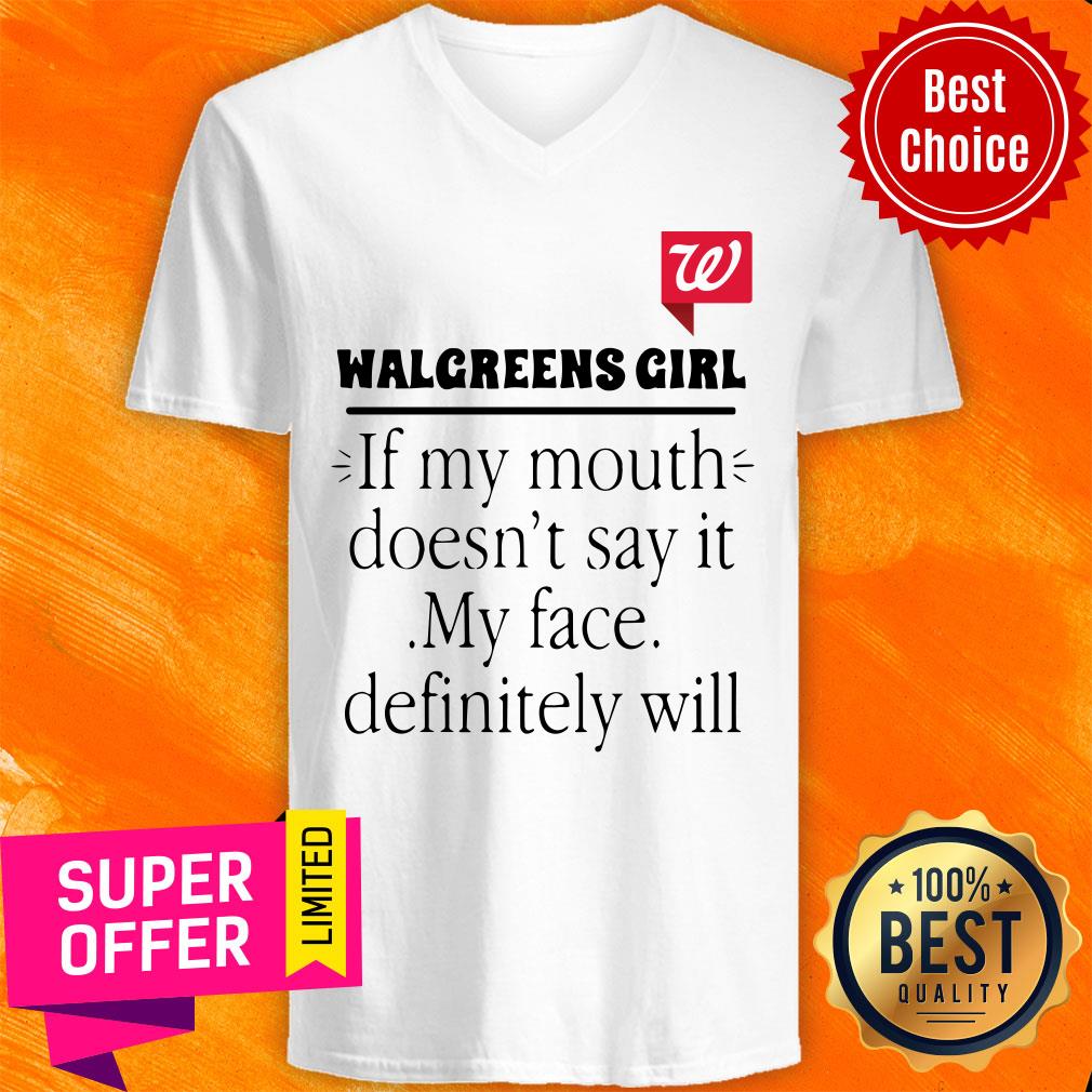 Walgreens Girl If My Mouth Doesn’t Say It My Face Definitely Will Shirt - Image 2