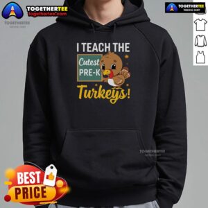 Alternative view of Cute I Teach The Cutest Pre-K Turkeys Thanksgiving T-Shirt