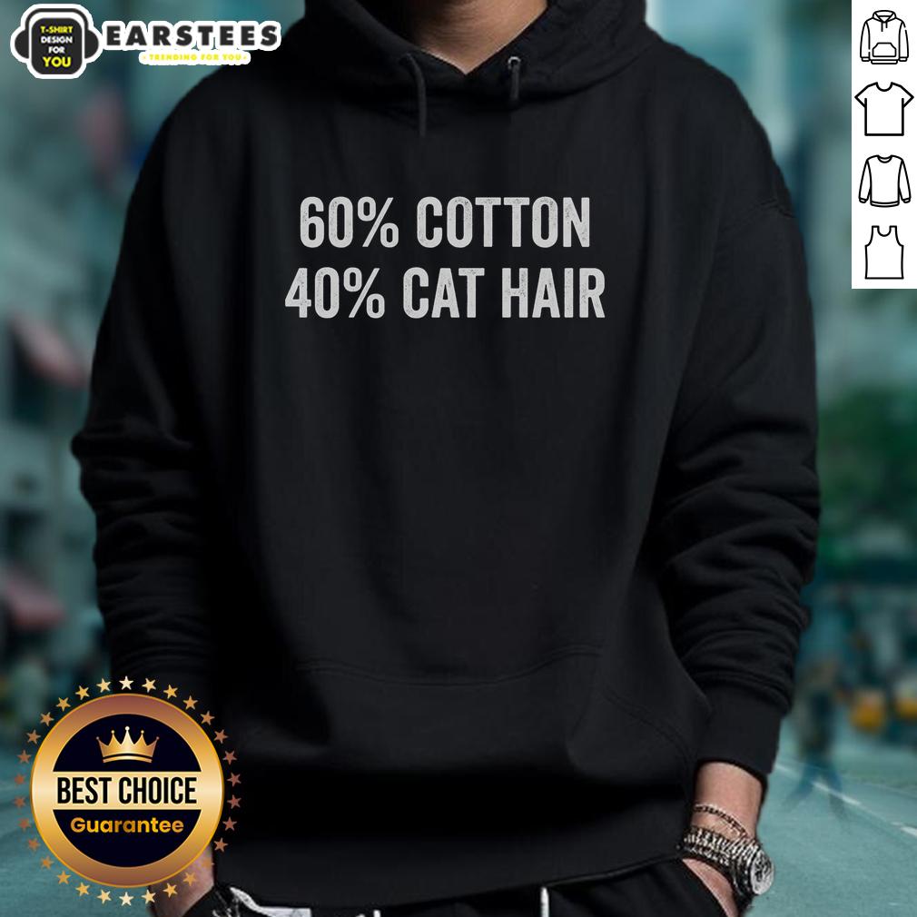 Funny 60 Cotton 40 Cat Hair T-Shirt - Image 2