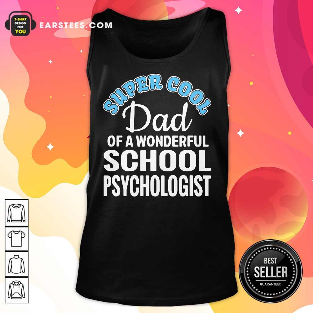 Nice Mens Super Cool Dad Of School Psychologist Shirt - Image 2