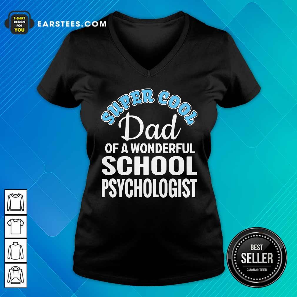 Nice Mens Super Cool Dad Of School Psychologist Shirt - Image 5