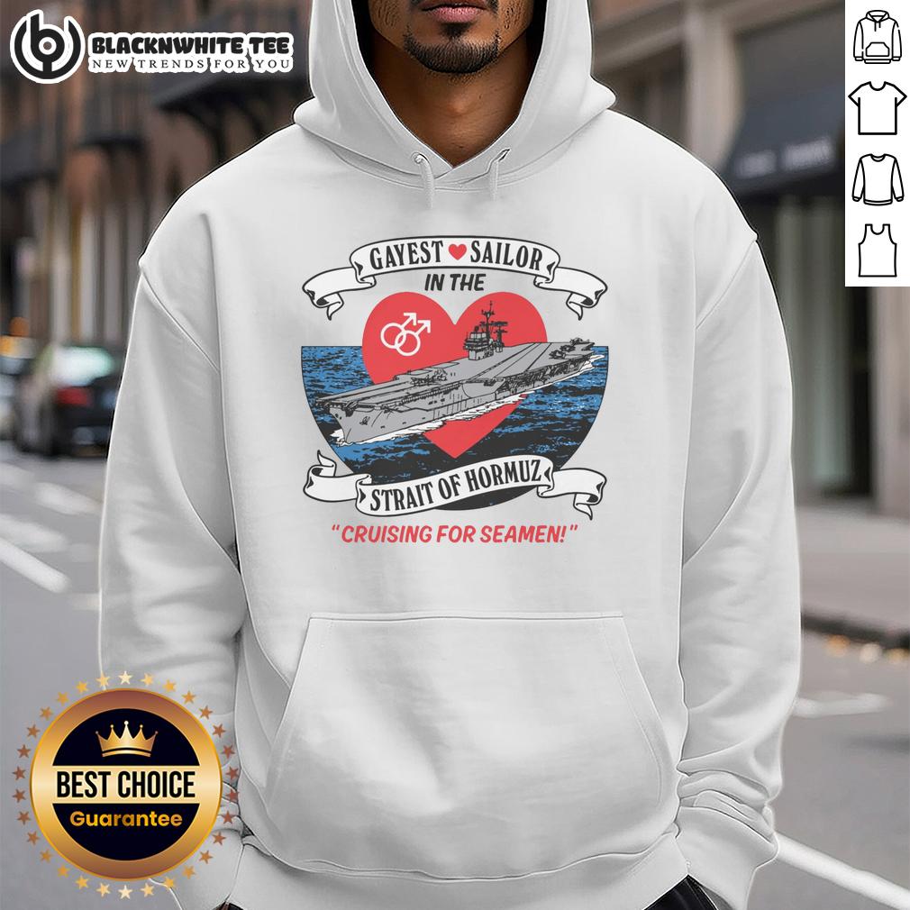 Original Gayest Sailor In The Strait Of Hormuz T-Shirt - Image 2