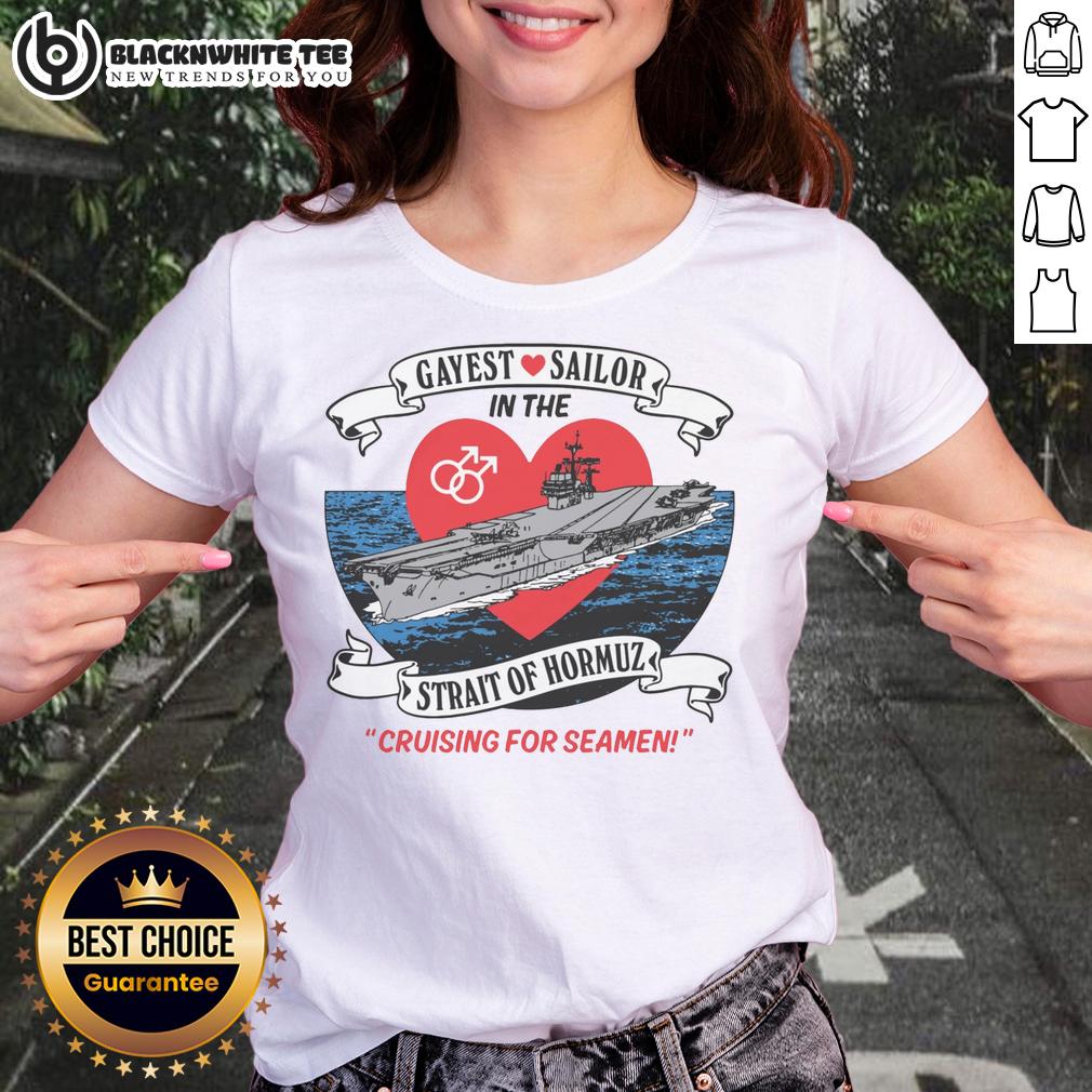 Original Gayest Sailor In The Strait Of Hormuz T-Shirt - Image 3