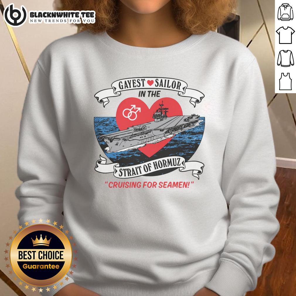 Original Gayest Sailor In The Strait Of Hormuz T-Shirt - Image 5