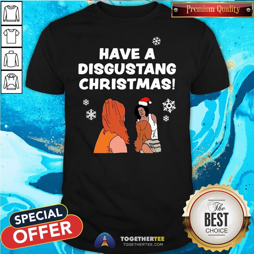 Awesome Have A Disgustang Christmas Shirt