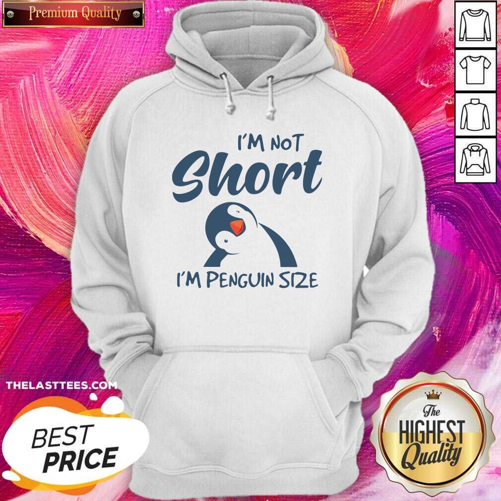 Perfect I’m Not Short I’m Penguin Size Shirt - Image 5