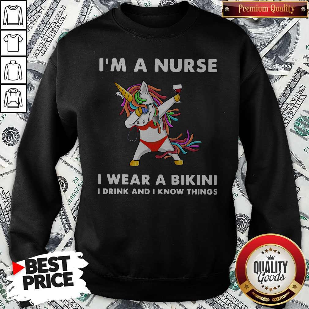 Unicorn I'M A Nurse I Wear A Bikini I Drink And I Know Things Shirt - Image 4