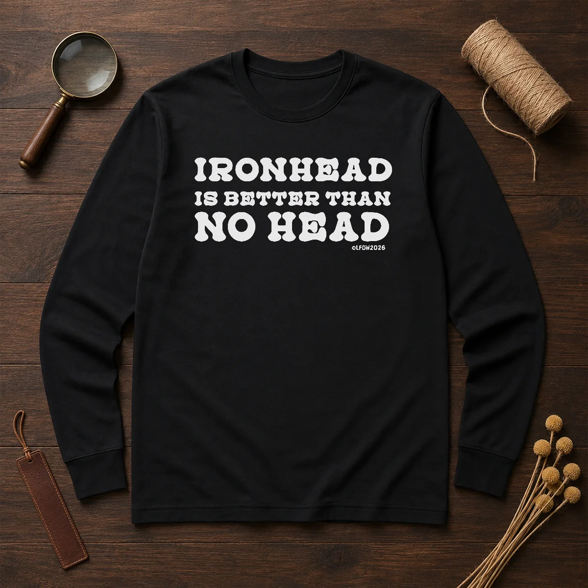 Hot Ironhead Is Better Than No Head Slogan Shirt - Image 6