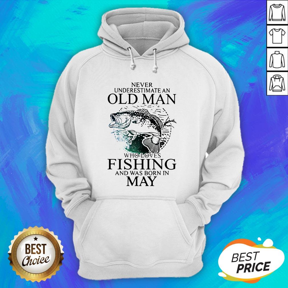 Never Underestimate An Old Man Who Loves Fishing And Was Born In May Shirt - Image 3