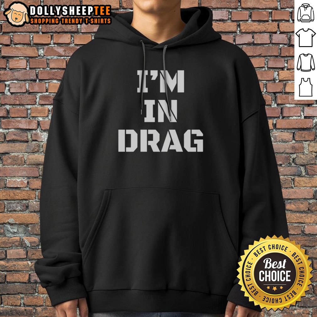 Pretty I'M In Drag Text Funny Shirt - Image 2