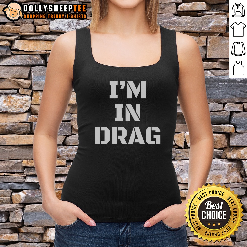 Pretty I'M In Drag Text Funny Shirt - Image 5