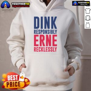 Alternative view of Good Dink Responsible Erne Recklessly Pickleball T-Shirt