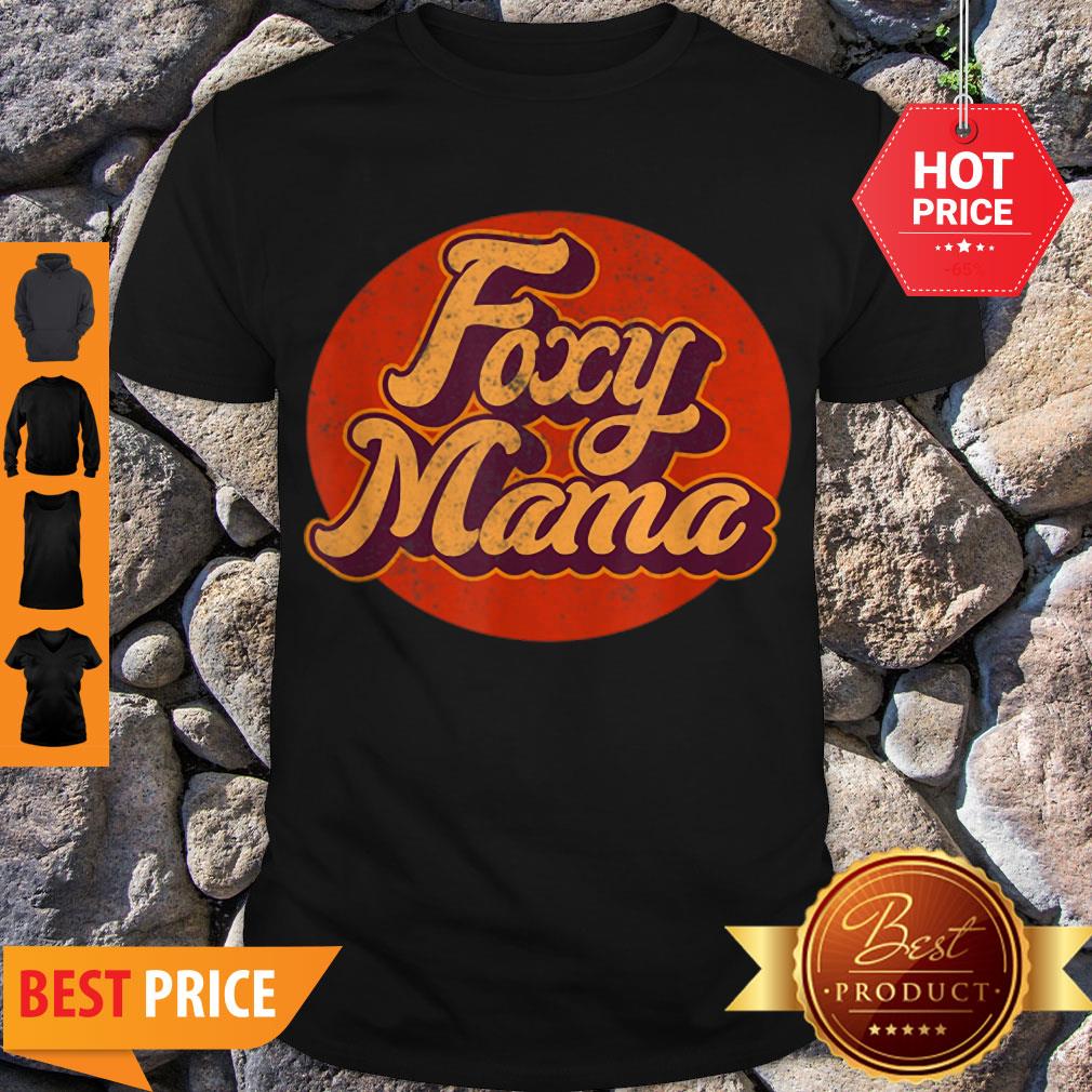 Awesome 70s Retro Vintage Foxy Mama 60s 80s Mothers Day Gift Shirt