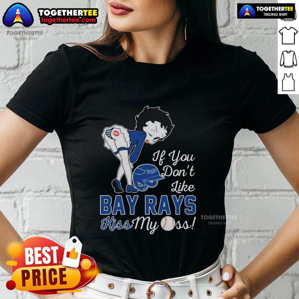 Top Betty Boop If You Don't Like Tampa Bay Rays Kiss My Ass T-Shirt - Image 3