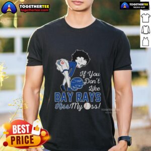 Top Betty Boop If You Don't Like Tampa Bay Rays Kiss My Ass T-Shirt