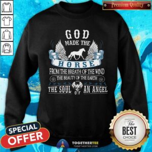 Alternative view of Good God Made The Horse The Soul Of An Angle Shirt