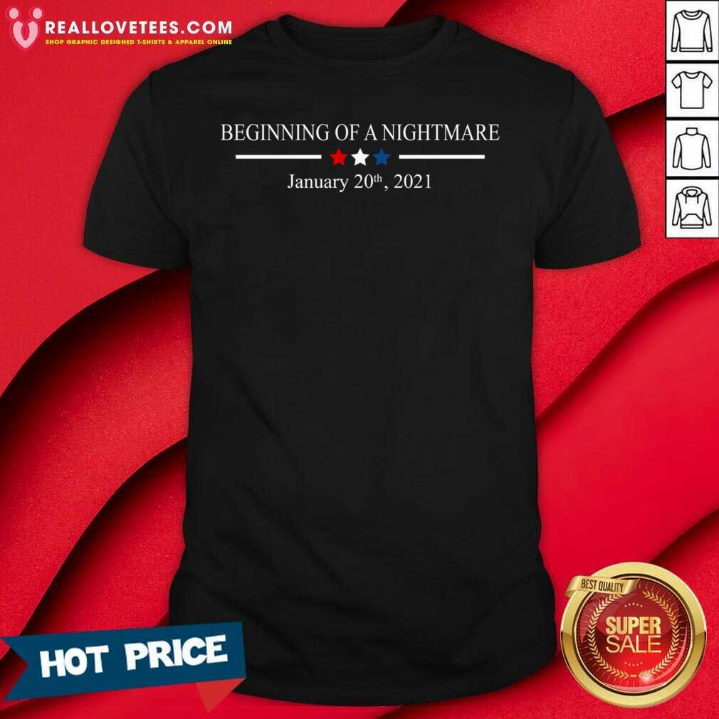 Pro Beginning Of A Nightmare January 20Th 2021 Shirt