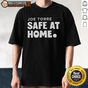 Nice Joe Torre Safe At Home T-Shirt