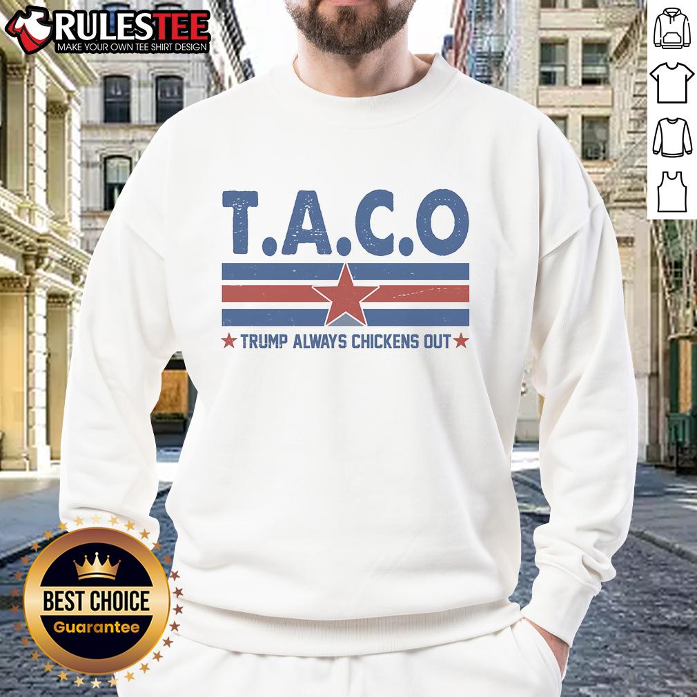 Funny TACO Trump Always Chickens Out Shirt - Image 5