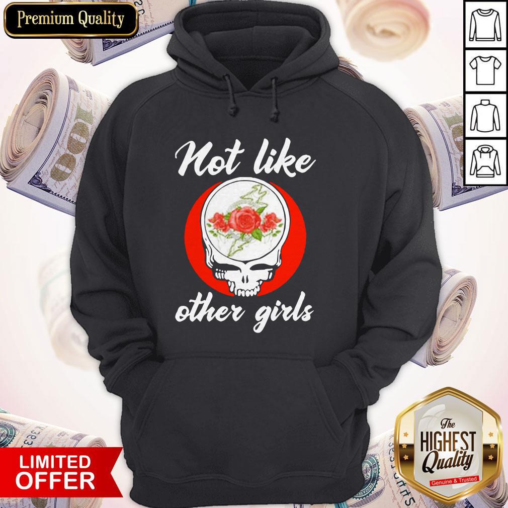 Grateful Dead Skull Floral Not Like Other Girl Shirt - Image 5
