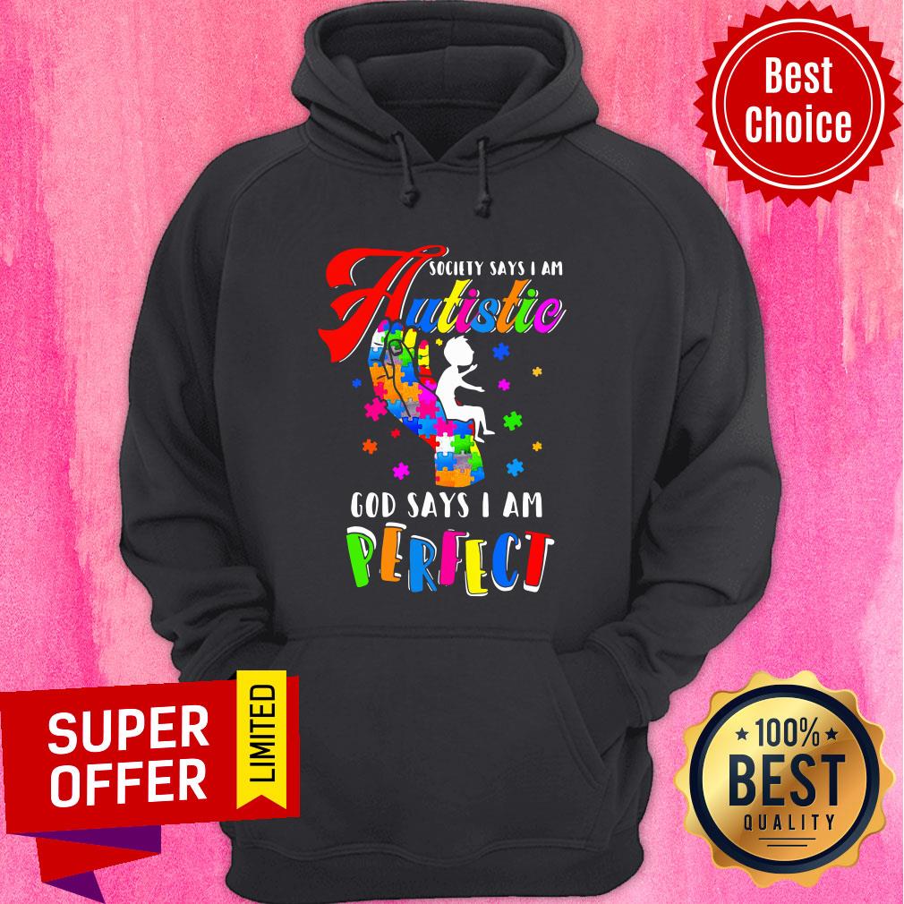 Official Society Says I Am Autistic God Says I Am Perfect Shirt - Image 2