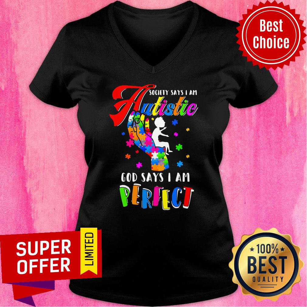 Official Society Says I Am Autistic God Says I Am Perfect Shirt - Image 3