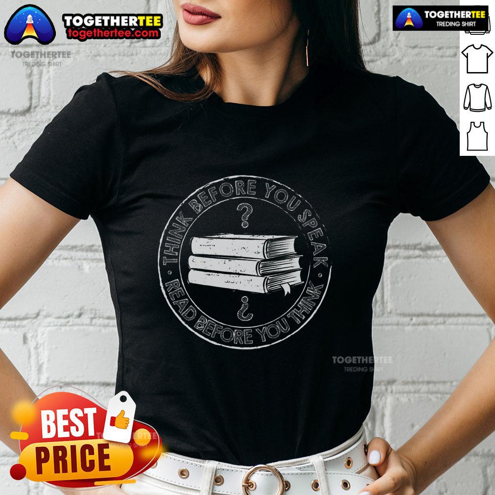 Nice Think Before You Speak T-Shirt - Image 3