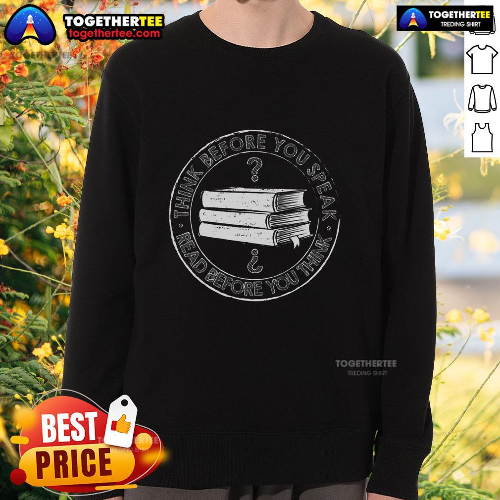 Nice Think Before You Speak T-Shirt - Image 5