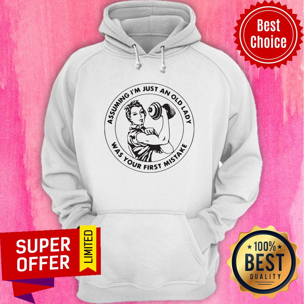 Strong Girl Assuming I'm Just An Old Lady Was Your First Mistake Shirt - Image 6