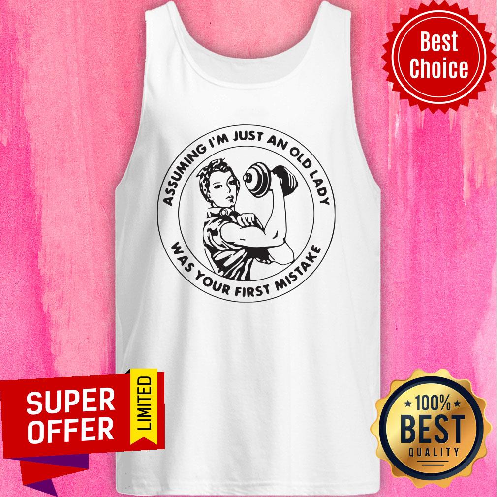 Strong Girl Assuming I'm Just An Old Lady Was Your First Mistake Shirt - Image 4