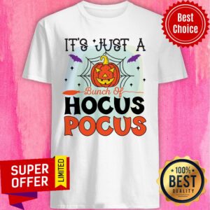 It's Just A Bunch Of Hocus Pocus Pumpkin Shirt