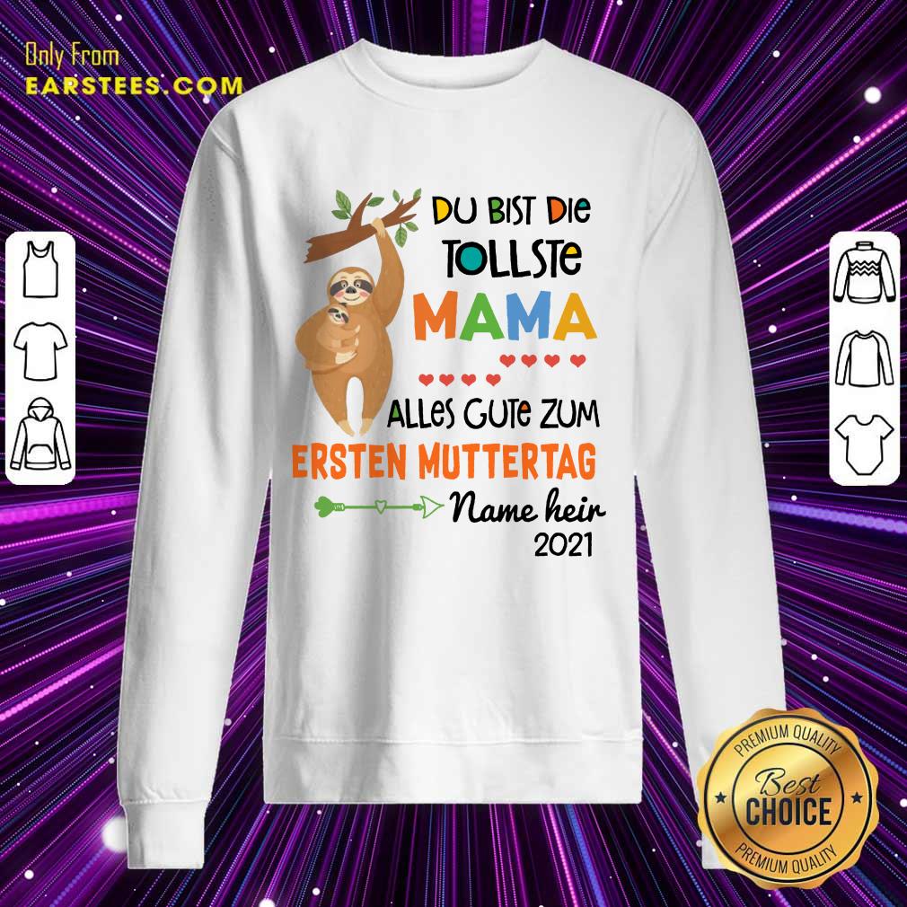 Perfect Sloth Du Bist Die Tollste Mama Alles Gute Zum Ersten Muttertag Shirt - Image 3