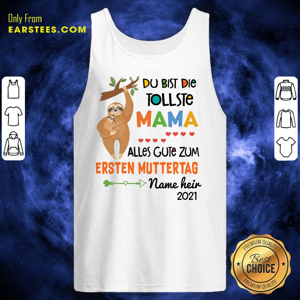 Perfect Sloth Du Bist Die Tollste Mama Alles Gute Zum Ersten Muttertag Shirt - Image 2