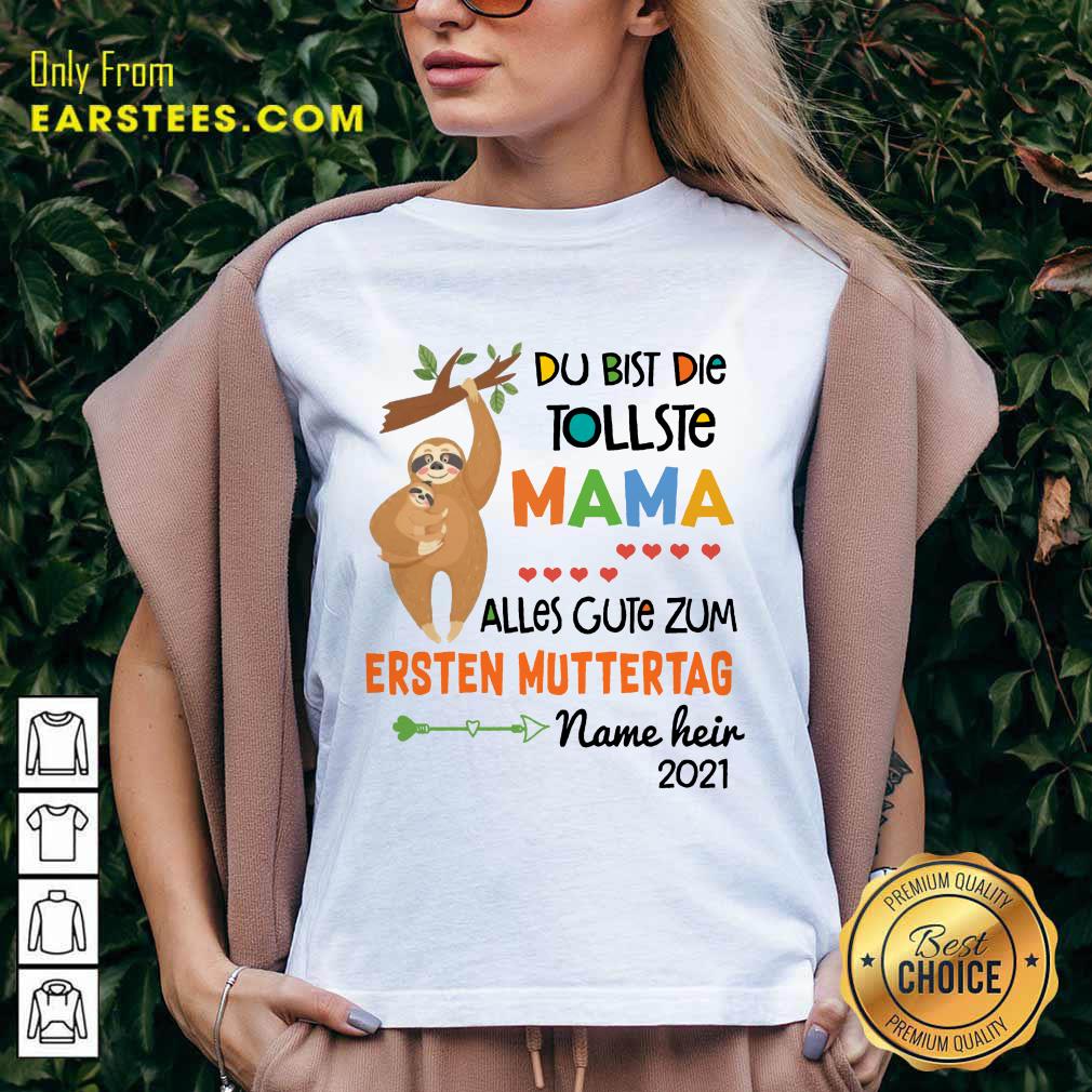 Perfect Sloth Du Bist Die Tollste Mama Alles Gute Zum Ersten Muttertag Shirt - Image 5