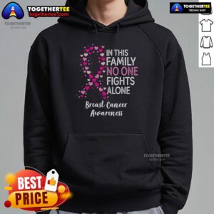 Alternative view of Top Breast Cancer Awareness Heart Ribbon In This Family No One Fights Alone T-Shirt