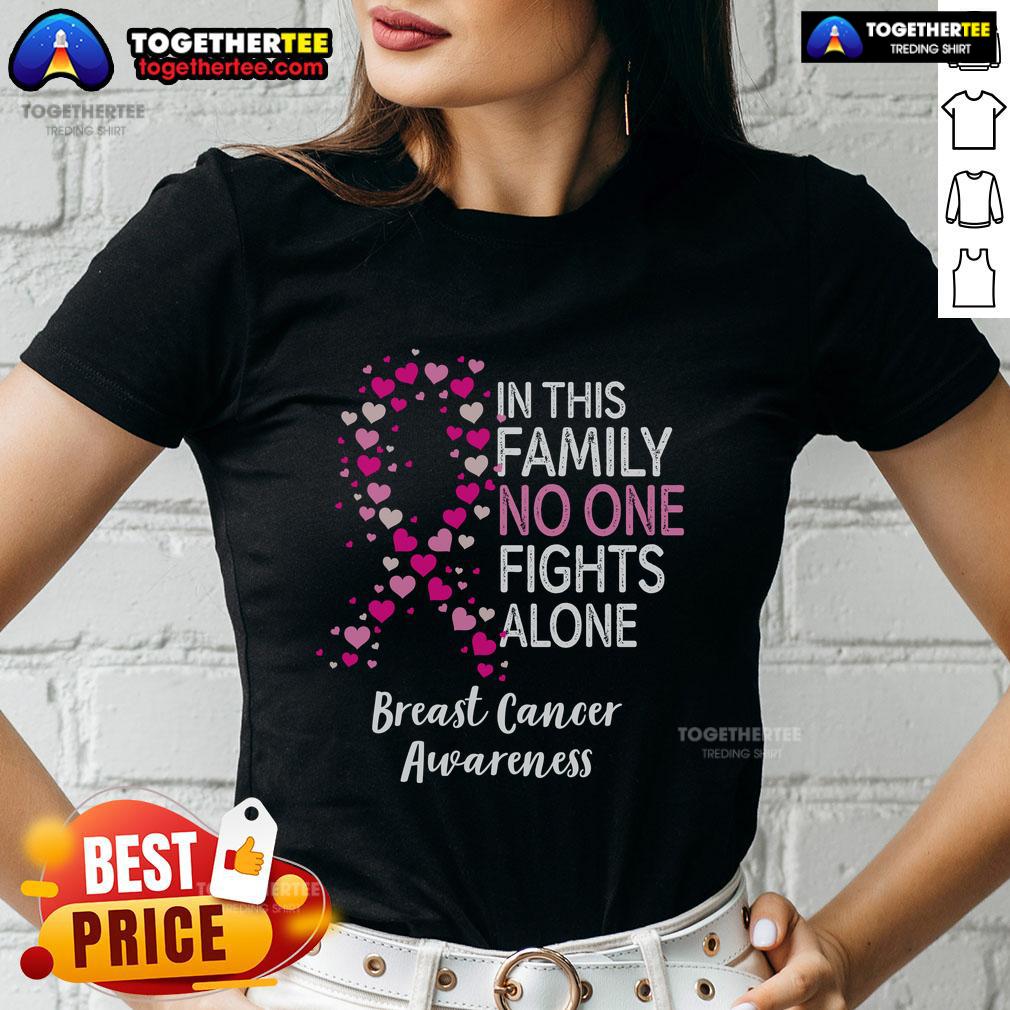 Top Breast Cancer Awareness Heart Ribbon In This Family No One Fights Alone T-Shirt - Image 3