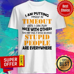 Official I Am Putting Myself In Timeout Shirt