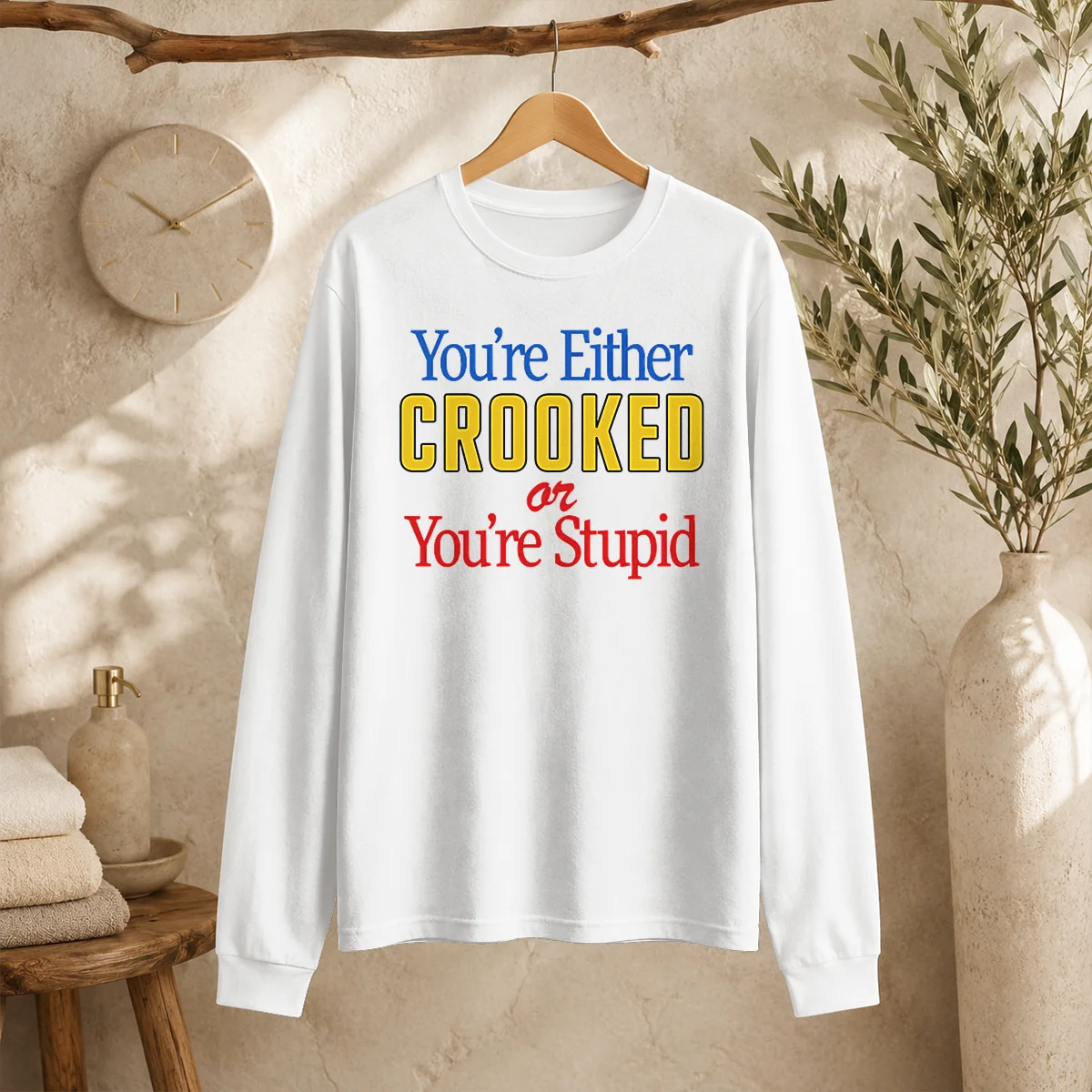 Pretty Crooked Or Stupid Shirt - Image 6